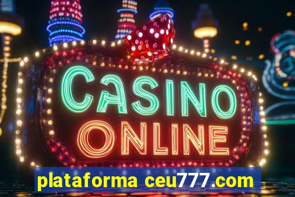plataforma ceu777.com